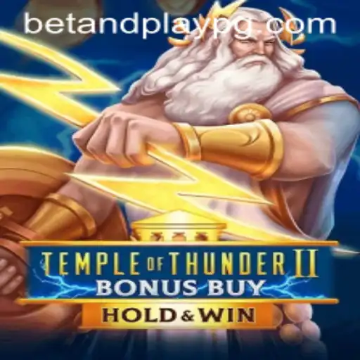 Temple of Thunder II Bonus Buy: Discover the Thrilling World of 099bet PG